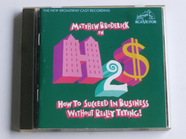 How to succeed in business without really trying! - Matthew Broderick