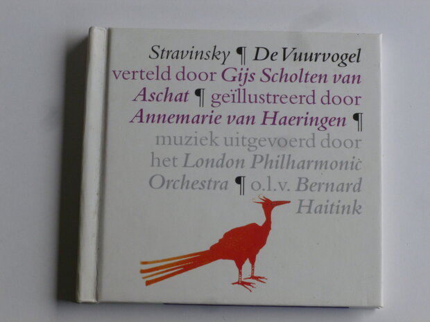 Stravinsky - De Vuurvogel / verteld door Gijs Scholten v Aschat, Bernard Haitink (boek + CD)