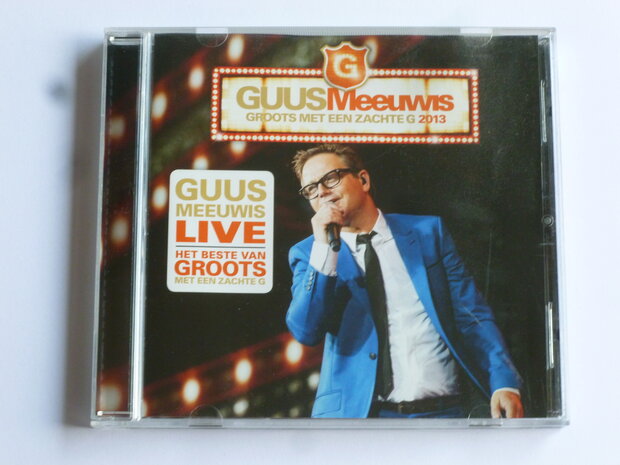 Guus Meeuwis - Groots met een zachte G 2013