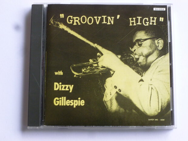 Groovin High with Dizzy Gillespie 