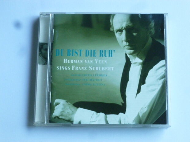 Herman van Veen sings Franz Schubert / Du bist die ruh