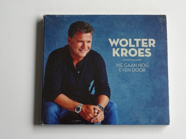 Wolter Kroes - We gaan nog even door (digipack) Nieuw