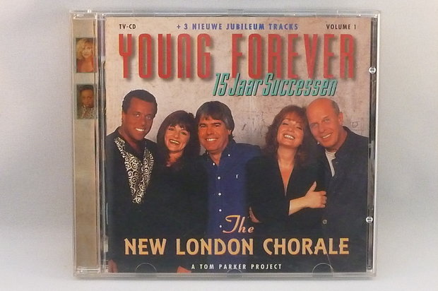 The New London Chorale - Young Forever (15 jaar Successen)