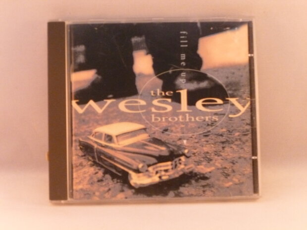 The wesley Brothers - Fill me up