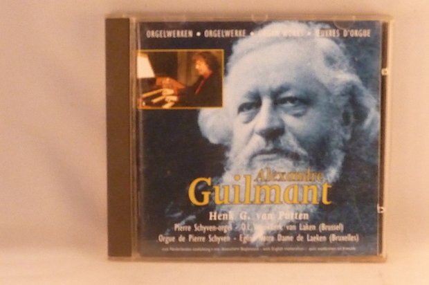 A. Guilmant - Henk G. van Putten Schyven Orgel Laken