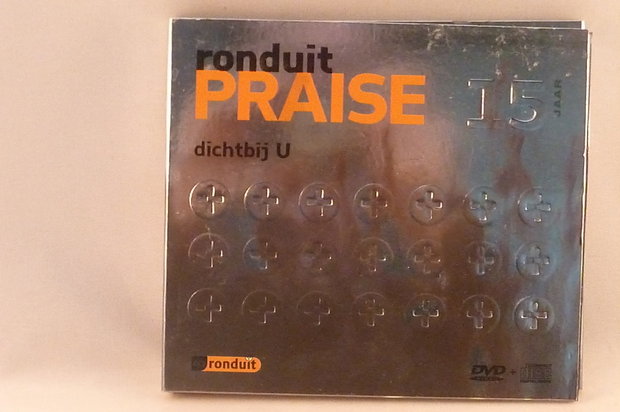 Ronduit Praise - Dichtbij U (CD+DVD)