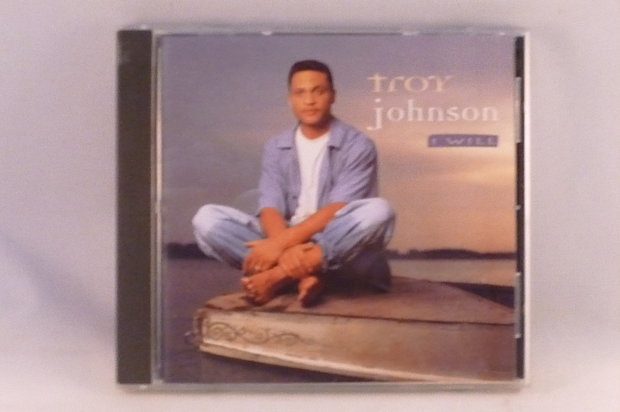 Troy Johnson - I Will