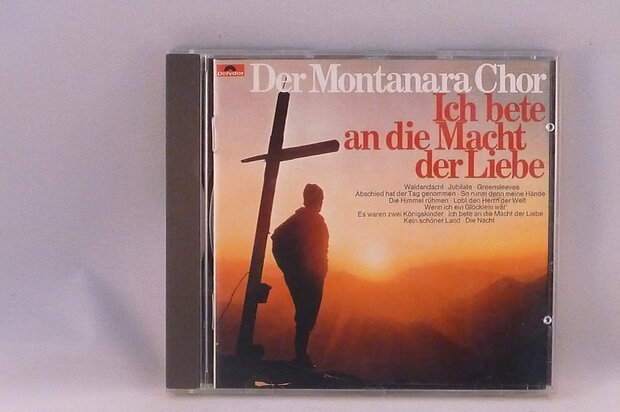 Der Montanara Chor - Ich bete an die Macht der Liebe