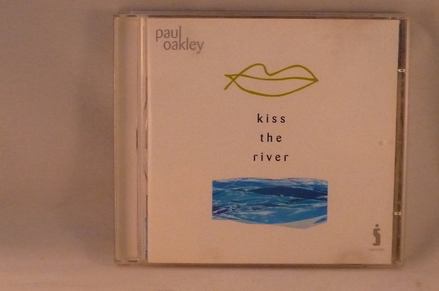 Paul Oakley - Kiss the River