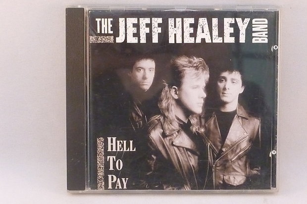 The Jeff Healey Band - Hell to pay