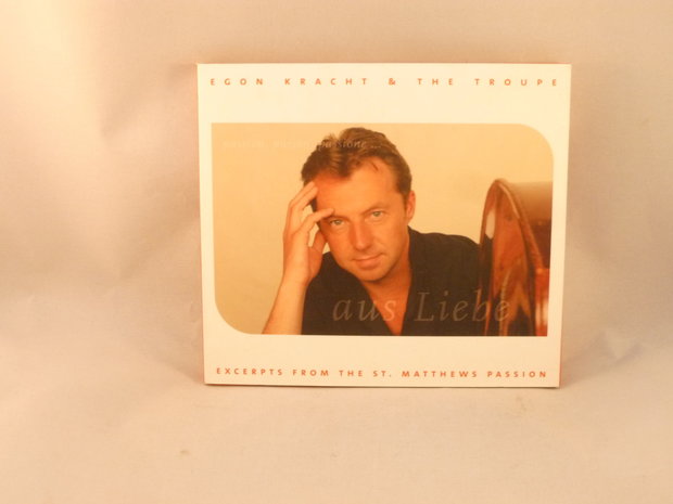 Egon Kracht & The Troupe - Aus Liebe