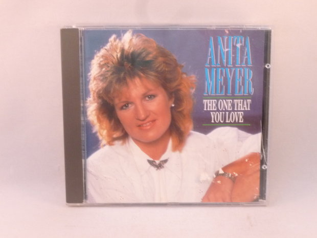 Anita Meyer - The One that you love
