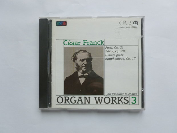 Cesar Franck - Organ Works 3 / Jan Vladimir Michalko