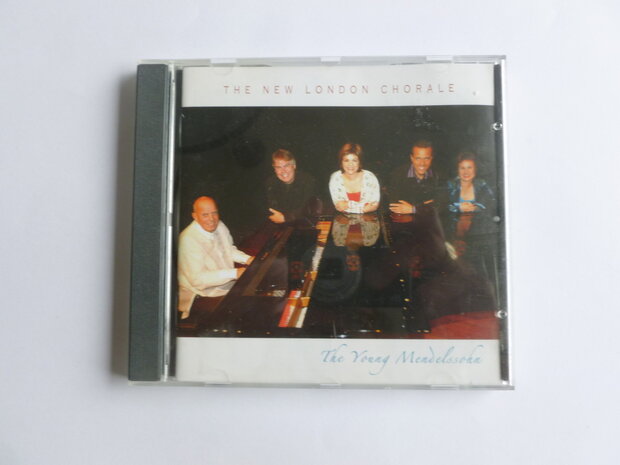 The Young Mendelssohn - The New London Chorale