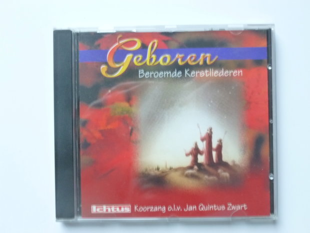 Geboren - Beroemde Kerstliederen / Jan Quintus Zwart