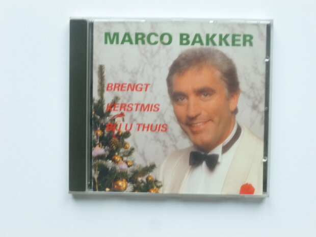 Marco Bakker - Brengt Kerstmis bij u thuis