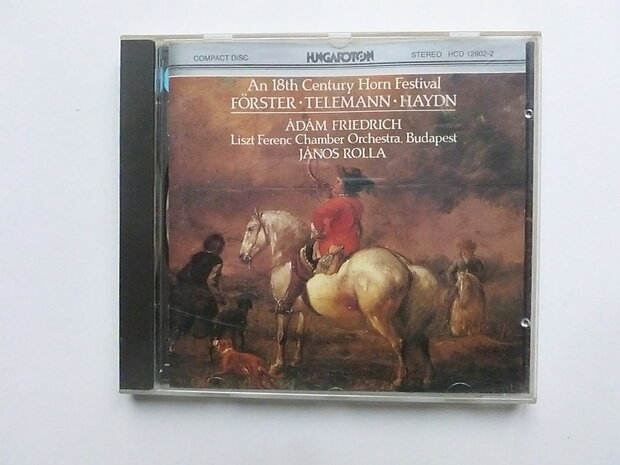 An 18th Century Horn Festival - Adam Friedrich / Janos Rolla