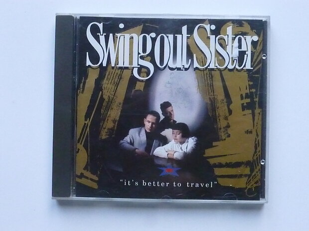 Swing out Sister - It's better to  travel