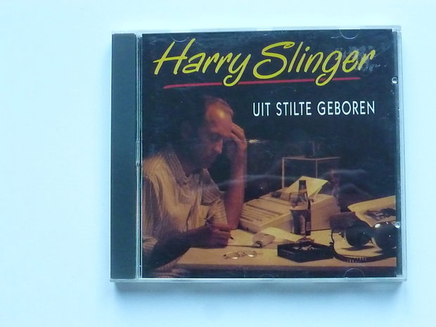 Harry Slinger - Uit stilte geboren