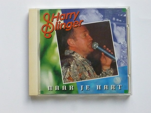 Harry Slinger - Naar je hart