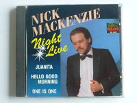 Nick Mackenzie - Night Live