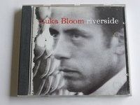 Luka Bloom - Riverside