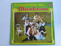 Die Lustigen Oberkrainer - Trompeten-Echo aus Oberkrain (LP)