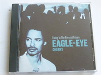 Eagle-Eye Cherry - Living in the Present Future