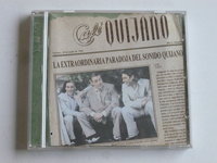Cafe Quijano - La extraordinaria paradoja del sonido quijano