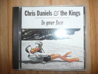 Chris Daniels & the Kings - in your face