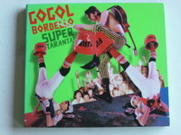 Gogol Bordello - Super Taranta!