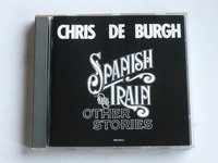 Chris de Burgh - Spanish Train and other stories