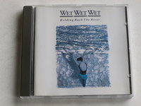 Wet Wet Wet - Holding back the river