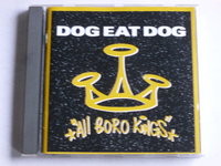 Dog Eat Dog - All Boro Kings
