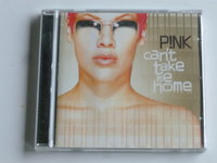 Pink - Can't take me home