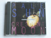 Cowboy Junkies - Pale Sun Crescent Moon