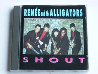 Renee and the Alligators - Shout