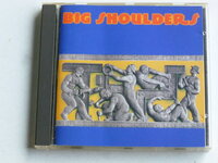Big Shoulders - big shoulders