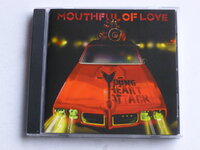 Mouthful of Love - Young Heart Attack