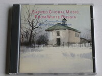 Sacred Choral Music from White Russia - Galina Tsmyg