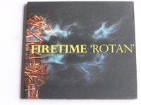 Firetime - Rotan