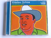 Eliades Ochoa - A la casa de la Trova