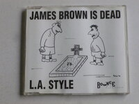 L.A. Style - James Brown is Dead (CD Single) 1991