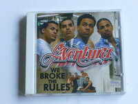 Aventura - We broke the rules