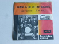Johnny & His Cellar Rockers - Close your eyes (vinyl single)