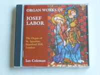 Organ Works of Josef Labor - Ian Coleman