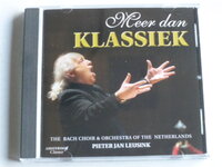 The Bach Choir & Orchestra , Leusink - Meer dan Klassiek