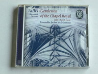Tallis - Gentlemen of the Chapel Royal / Ensemble Jacket de Mantoue
