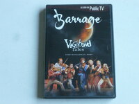 Barrage - Vagebond Tales / Every Traveller has a story (DVD)