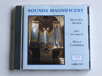 Sounds Magnificent - Malcolm Archer plays the organ of Wells Cathedral